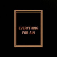 Everythingforsin